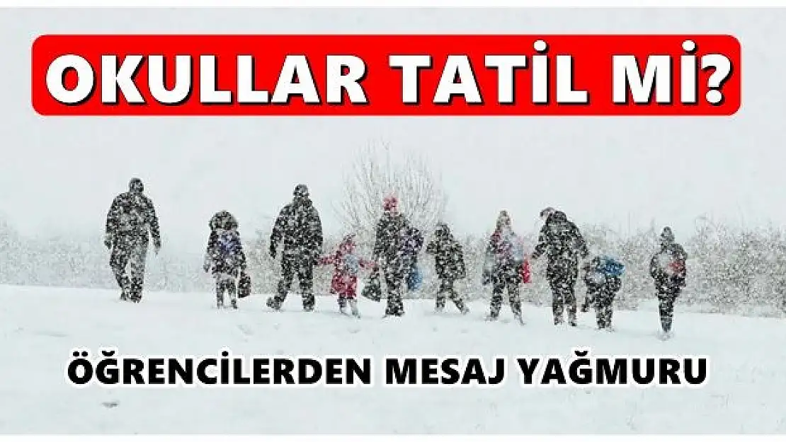 Okullar tatil olacak mı?