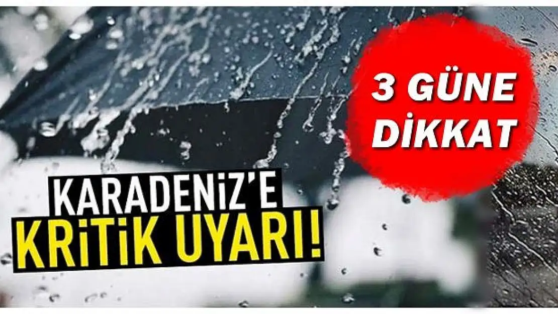 Önümüzdeki 3 güne dikkat