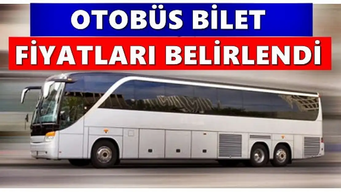 Otobüs biletinde tavan fiyat kararı