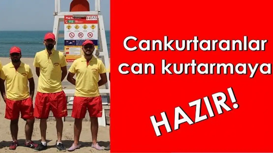 Plajlarda Cankurtaranlar göreve hazır