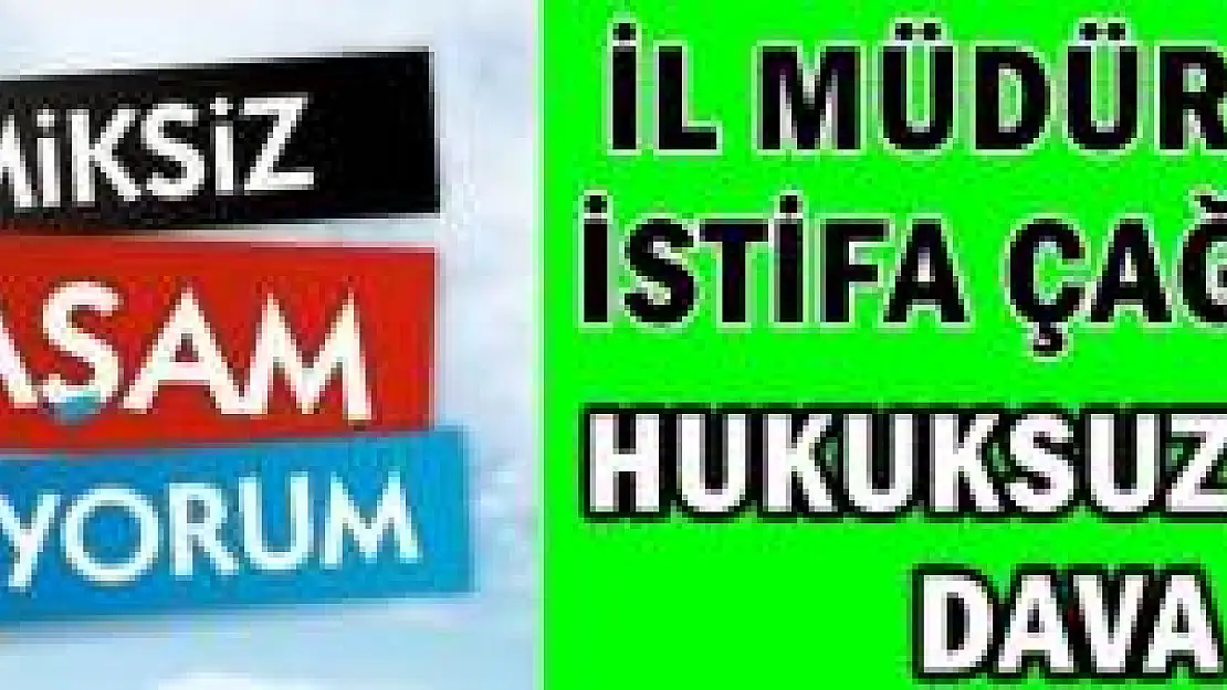 Platformdan İl Müdürüne istifa çağrısı