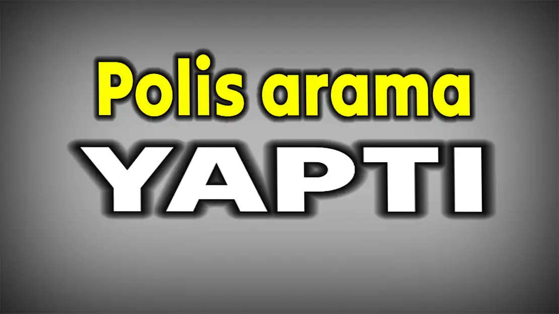 Polis ekipleri göz açtırmıyor