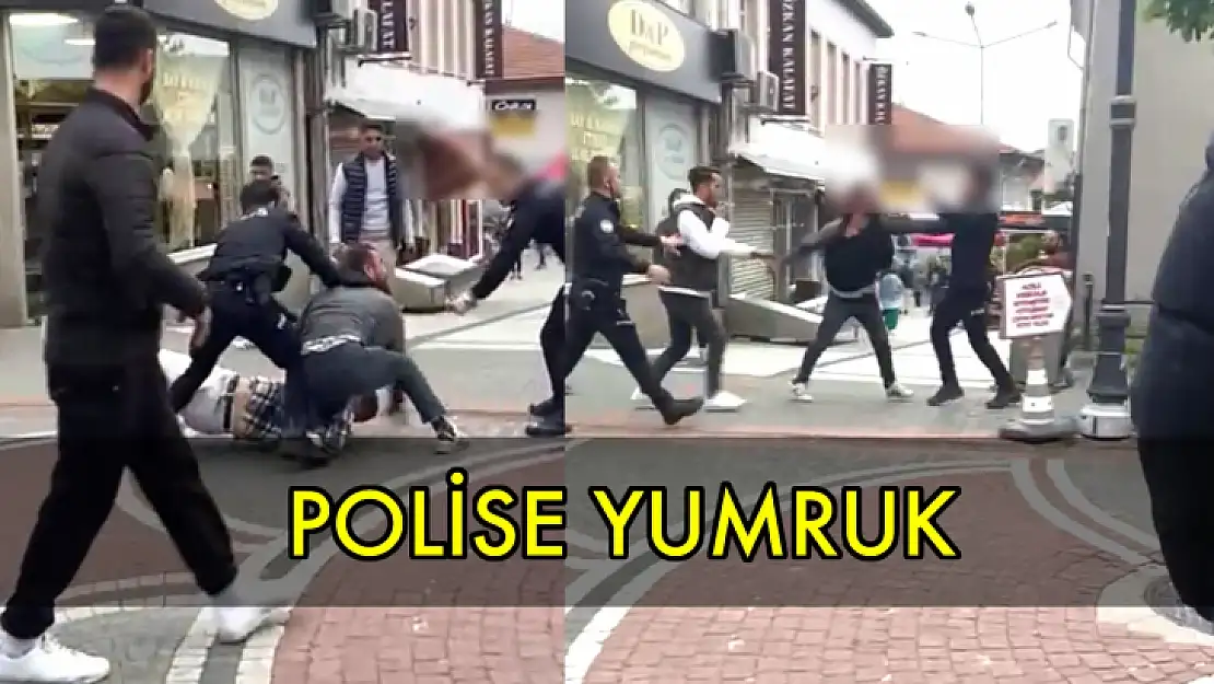 Polise yumruk attı, ortalık karıştı