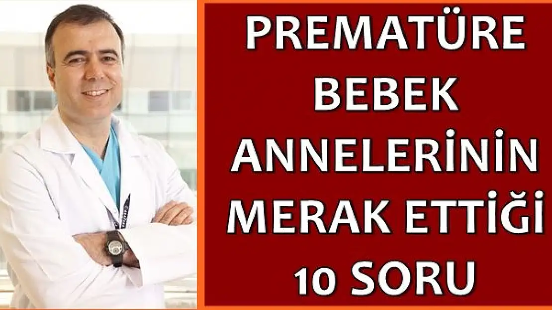 Prematüre Bebek Anelerinin Merak Ettiği 10 Soru