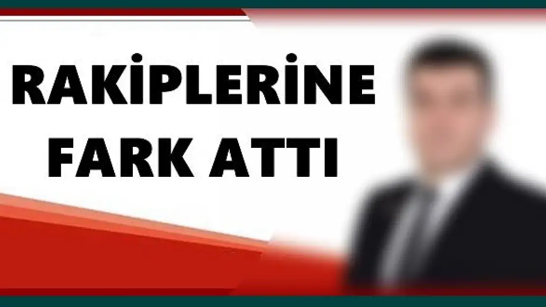 Rakiplerine 4 bin oy fark attı