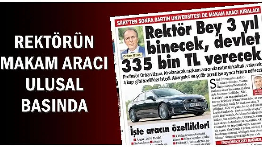 Rektör makam aracı ile ulusal basında