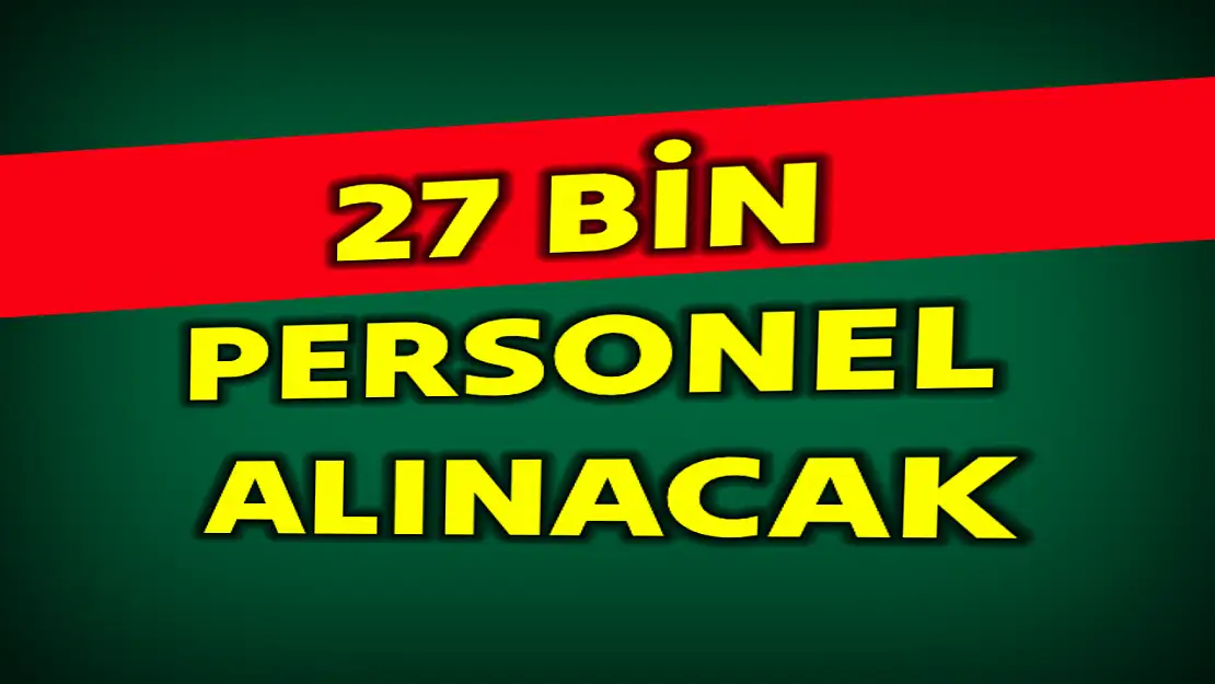 Sağlık Bakanlığı 27 bin personel alacak