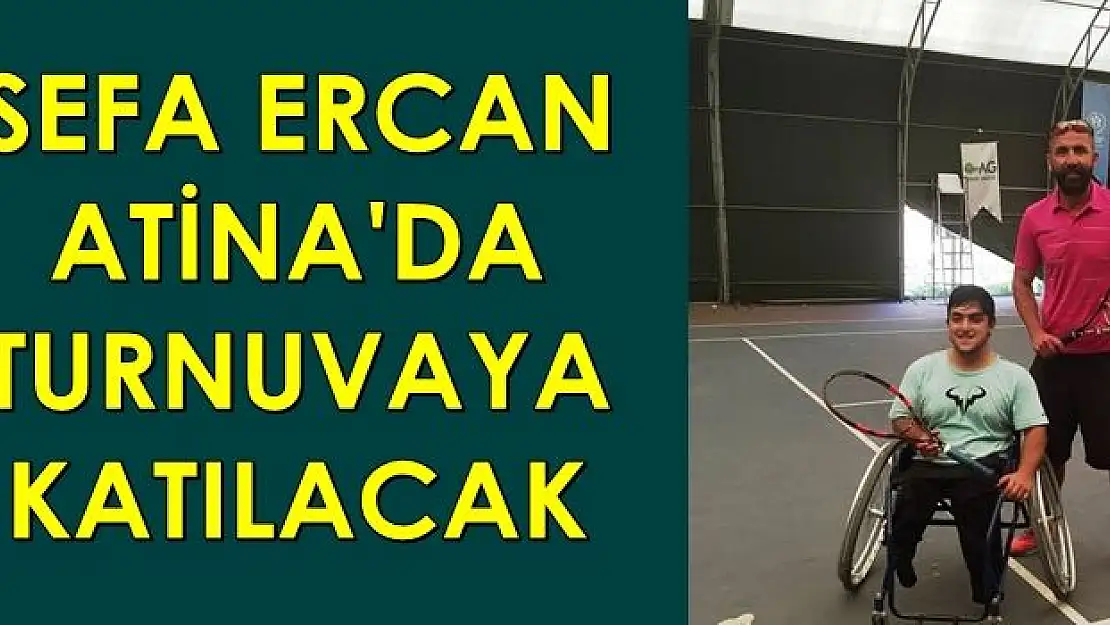 Sefa Ercan Atina'da yarışacak 