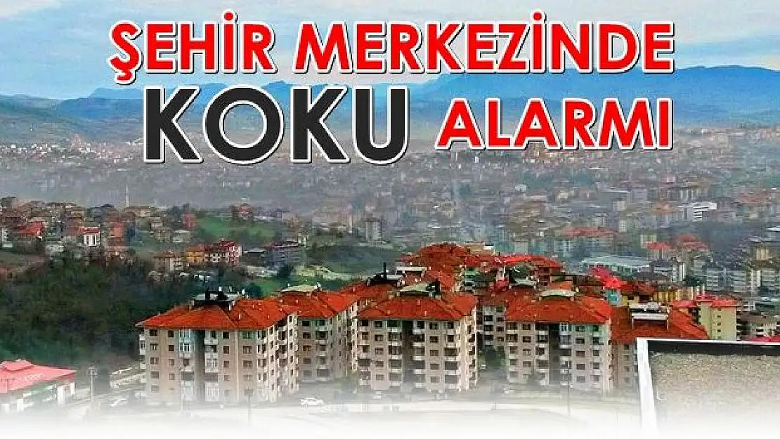 Şehir merkezinde koku alarmı!