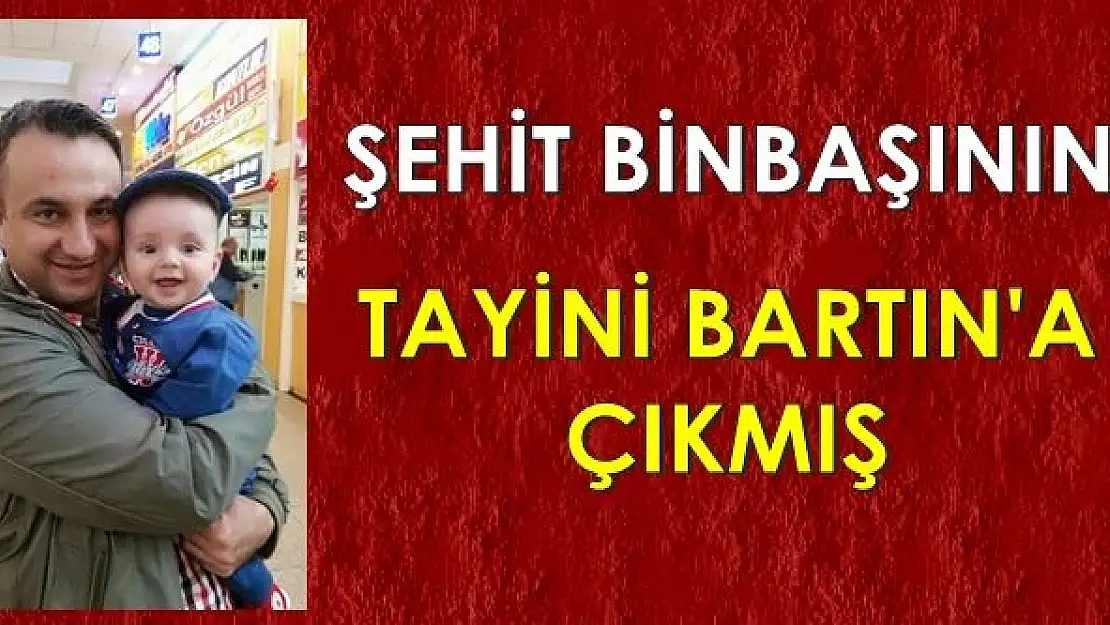Şehit olmasaydı Bartın'a gelecekti
