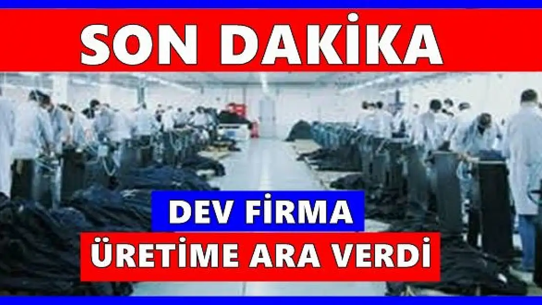 Sıcak gelişme, Üretime ara verdi