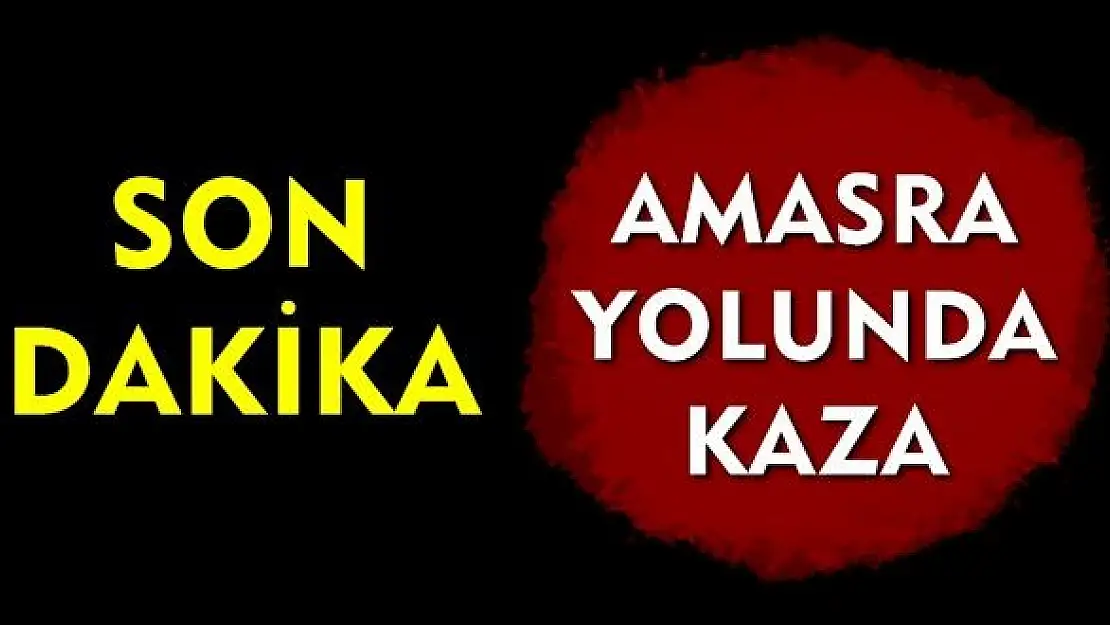 Son dakika, Amasra yolunda kaza