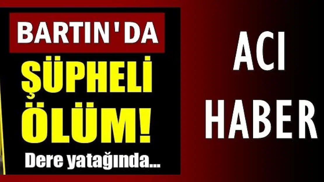 Şüpheli ölüm!