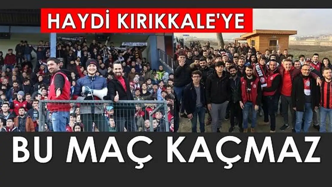 Taraftar Kırıkkale deplasmanına gidecek