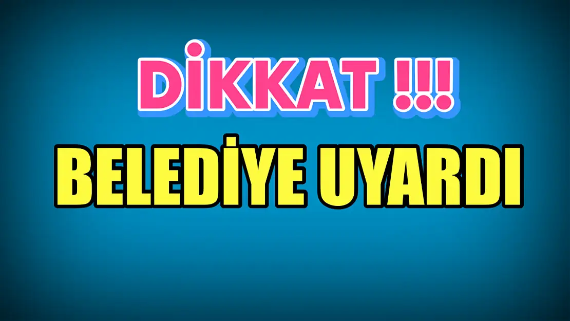 Telefon ile arayanlara dikkat