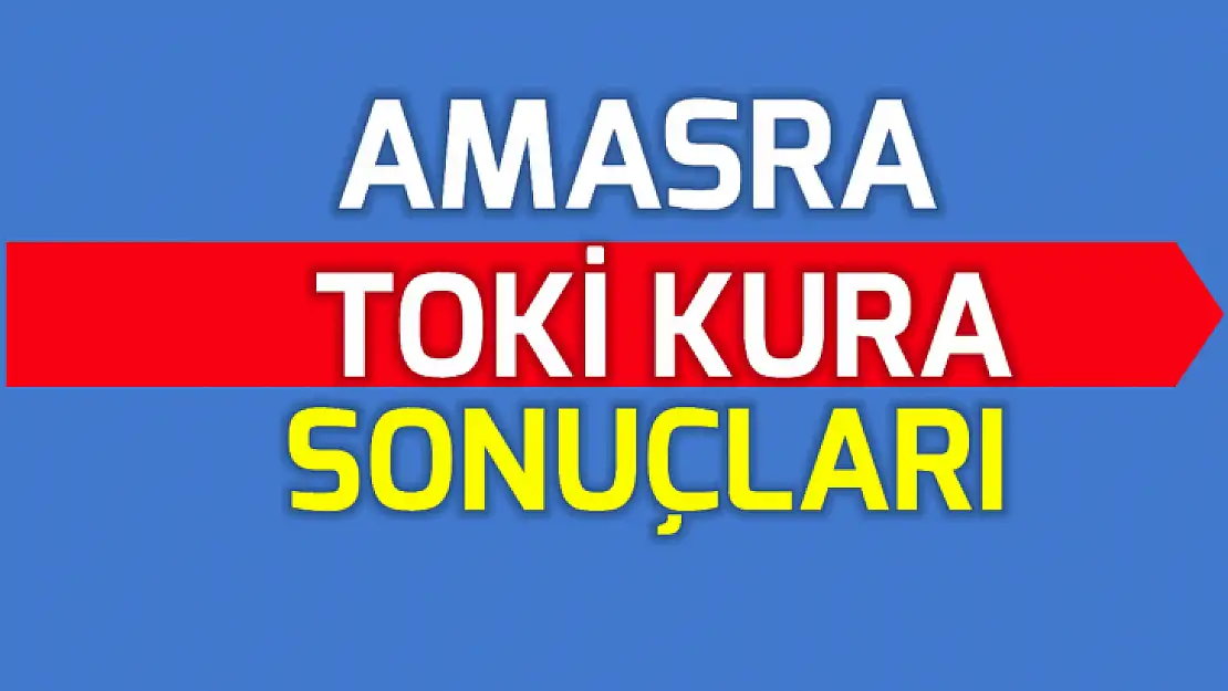 Toki Amasra çekiliş sonuçları