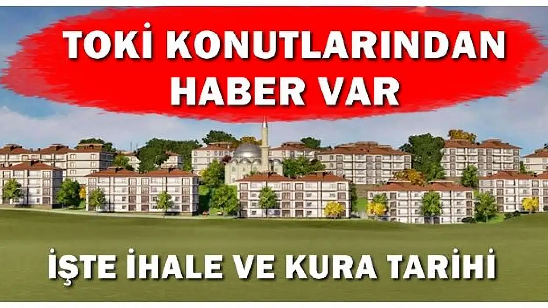 TOKİ konutları ile ilgili sıcak gelişme