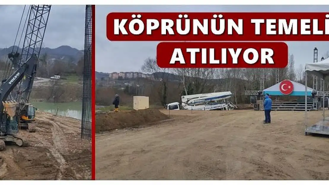 TOKİ Köprüsünün temeli atılıyor