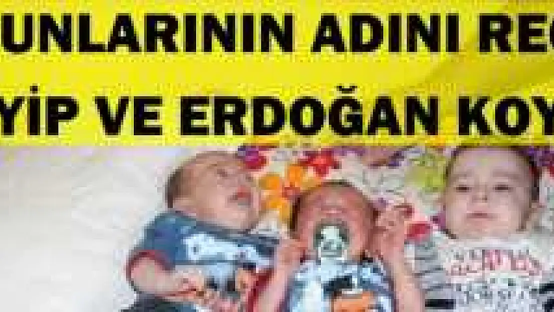 TORUNLARINA BAŞBAKANIN İSMİNİ VERDİ