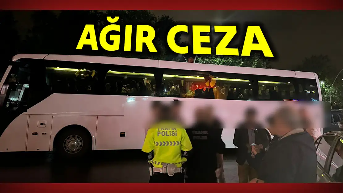 Tur otobüsüne ağır ceza