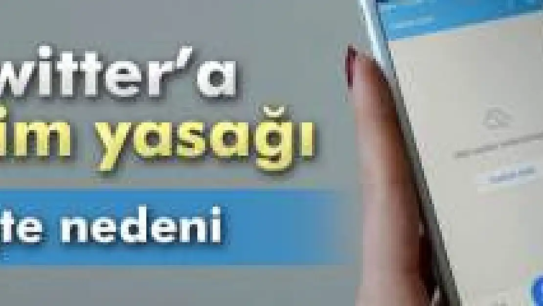 Twitter'a erişim yasağı