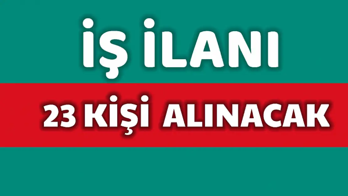 Typ kapsamında 23 kişi alınacak