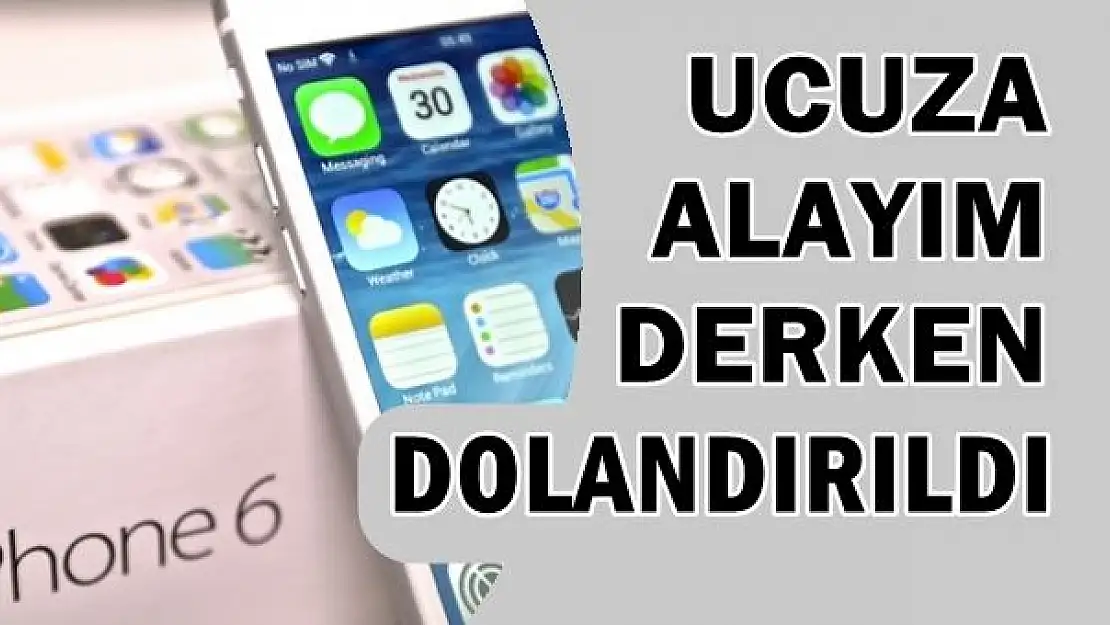 Ucuza Iphone alayım derken dolandırıldı