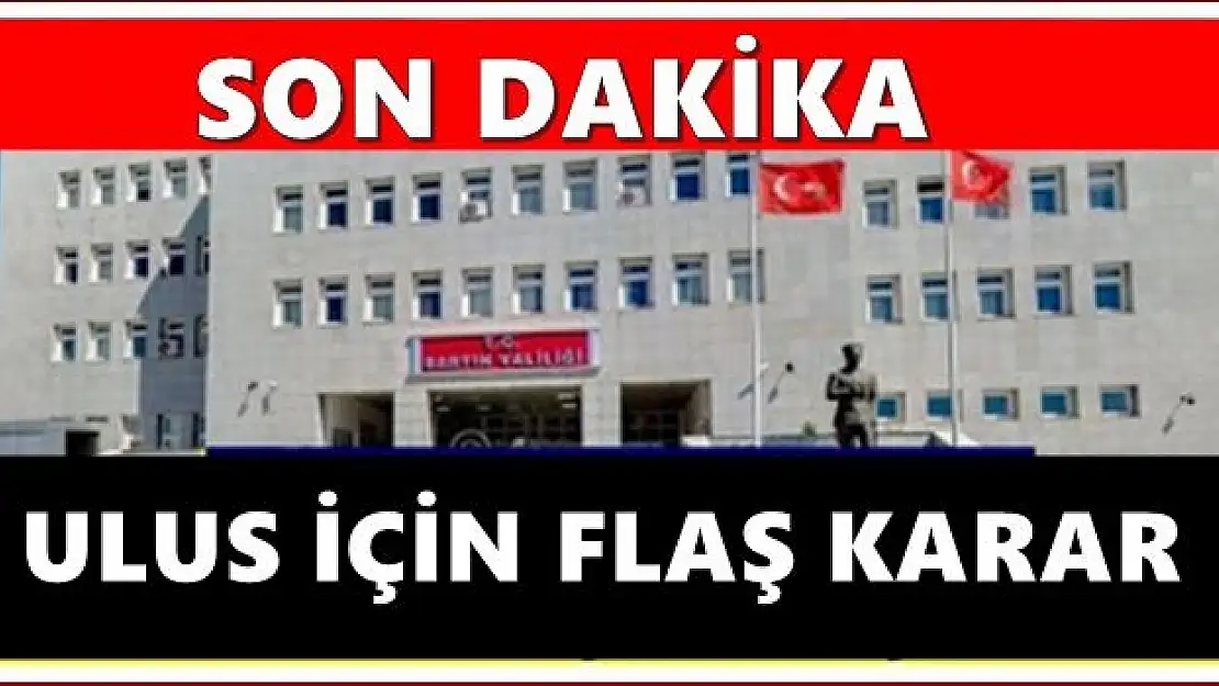 Ulus ve beldelerle ilgili beklenen karar