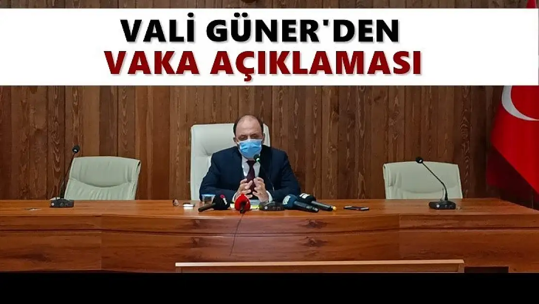 Vali Güner durumun ciddi olduğunu açıkladı