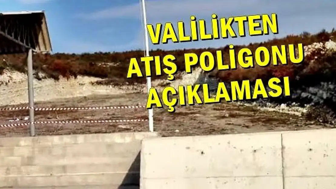 Valilikten Atış Poligonu açıklaması