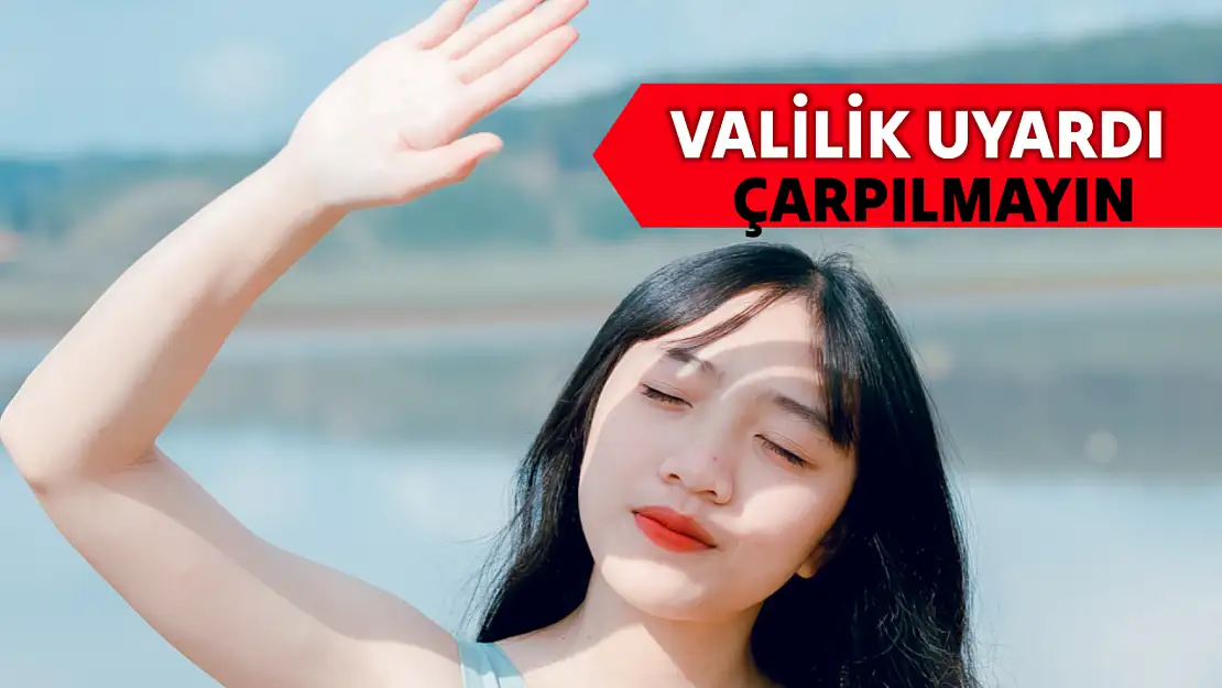 Valilikten sıcak dalga uyarısı