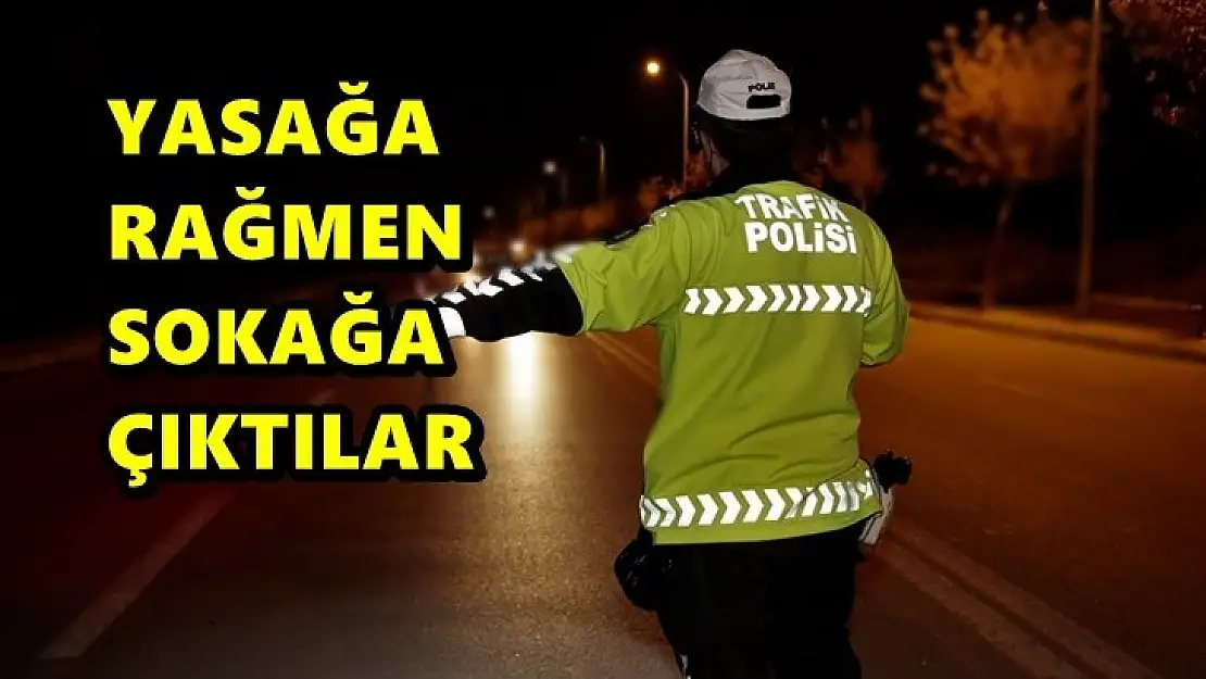 Yasağı ihlal edenler polise yakalandı