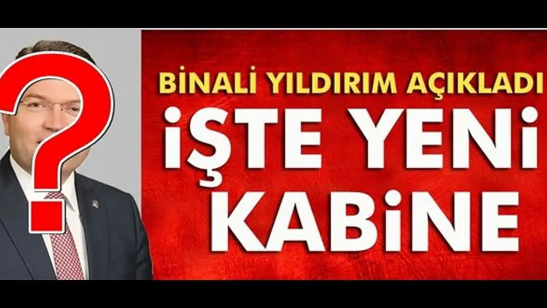 Yeni kabinede kimler var?