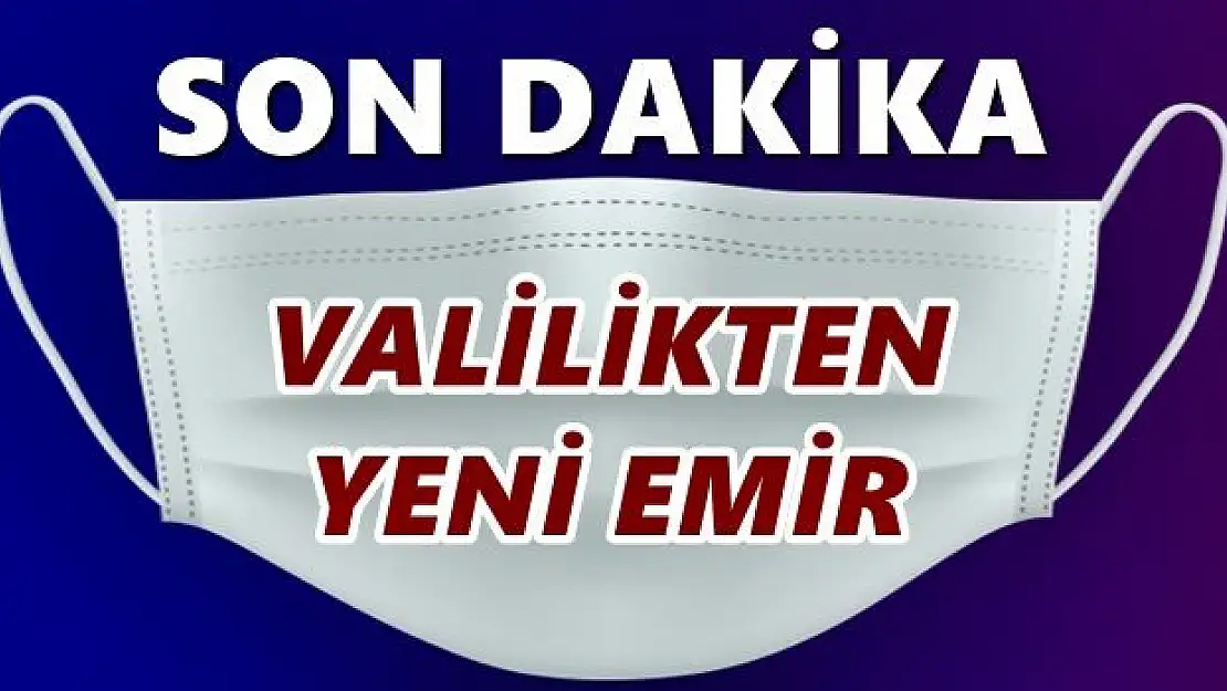 Yeni Valilik emri açıklandı