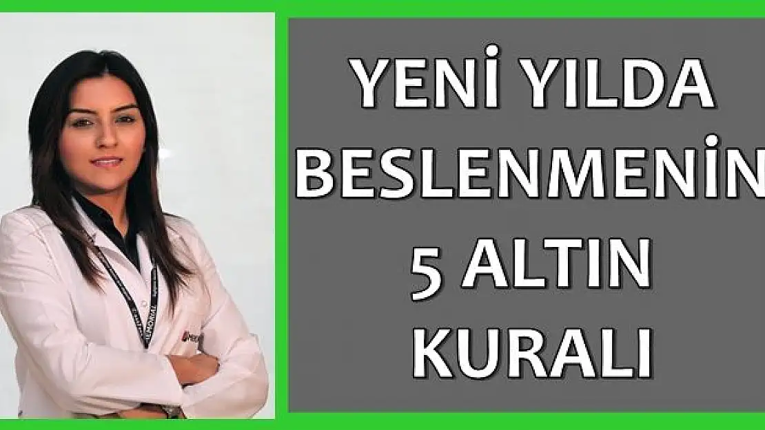 Yeni Yılda Beslenmenin 5 Altın Kuralı