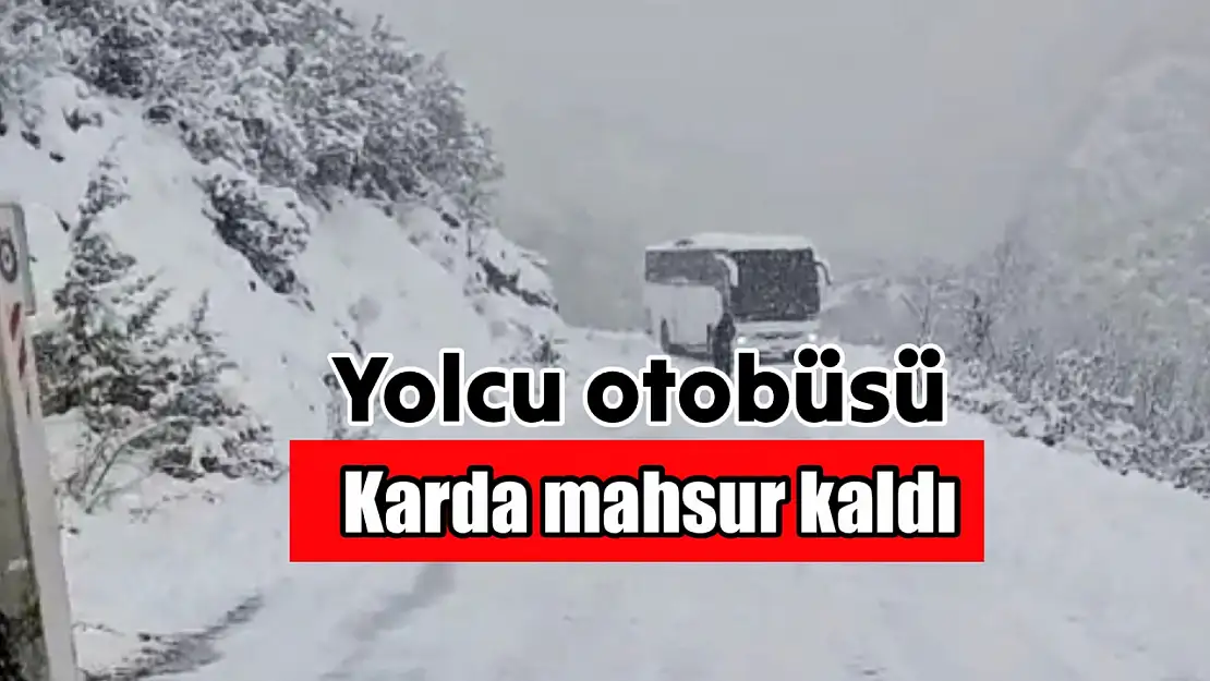 Yolcu otobüsü karda mahsur kaldı