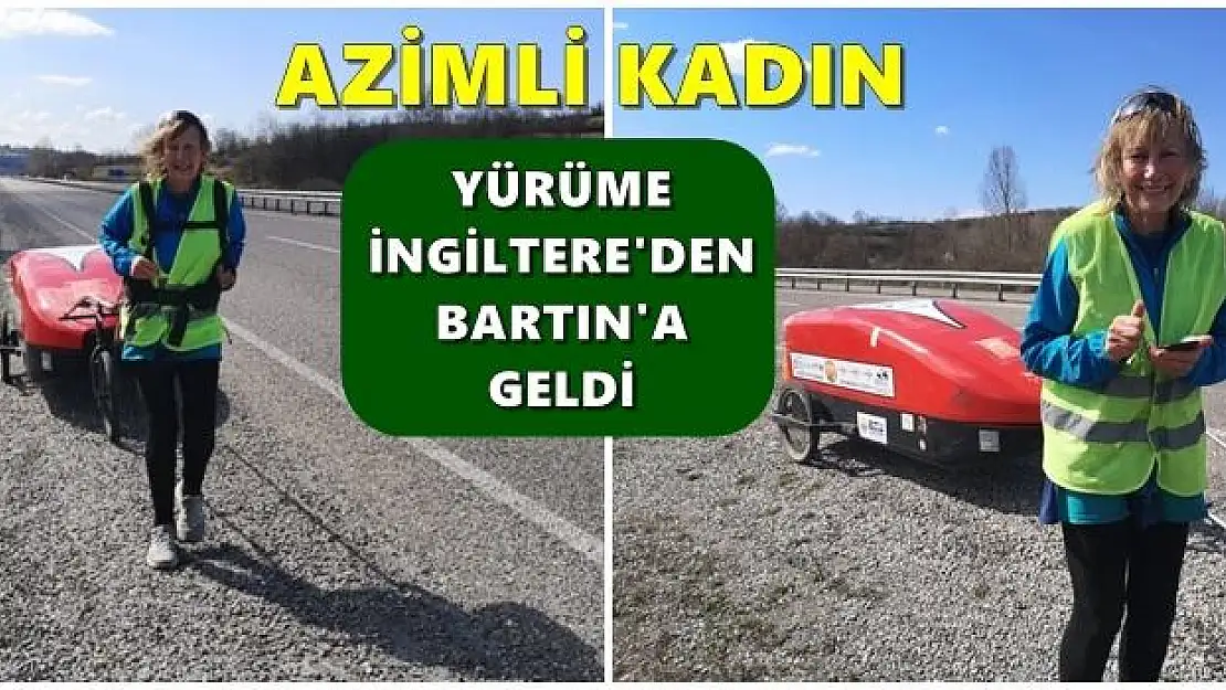 Yürüyerek İngiltere'den Bartın'a ulaştı
