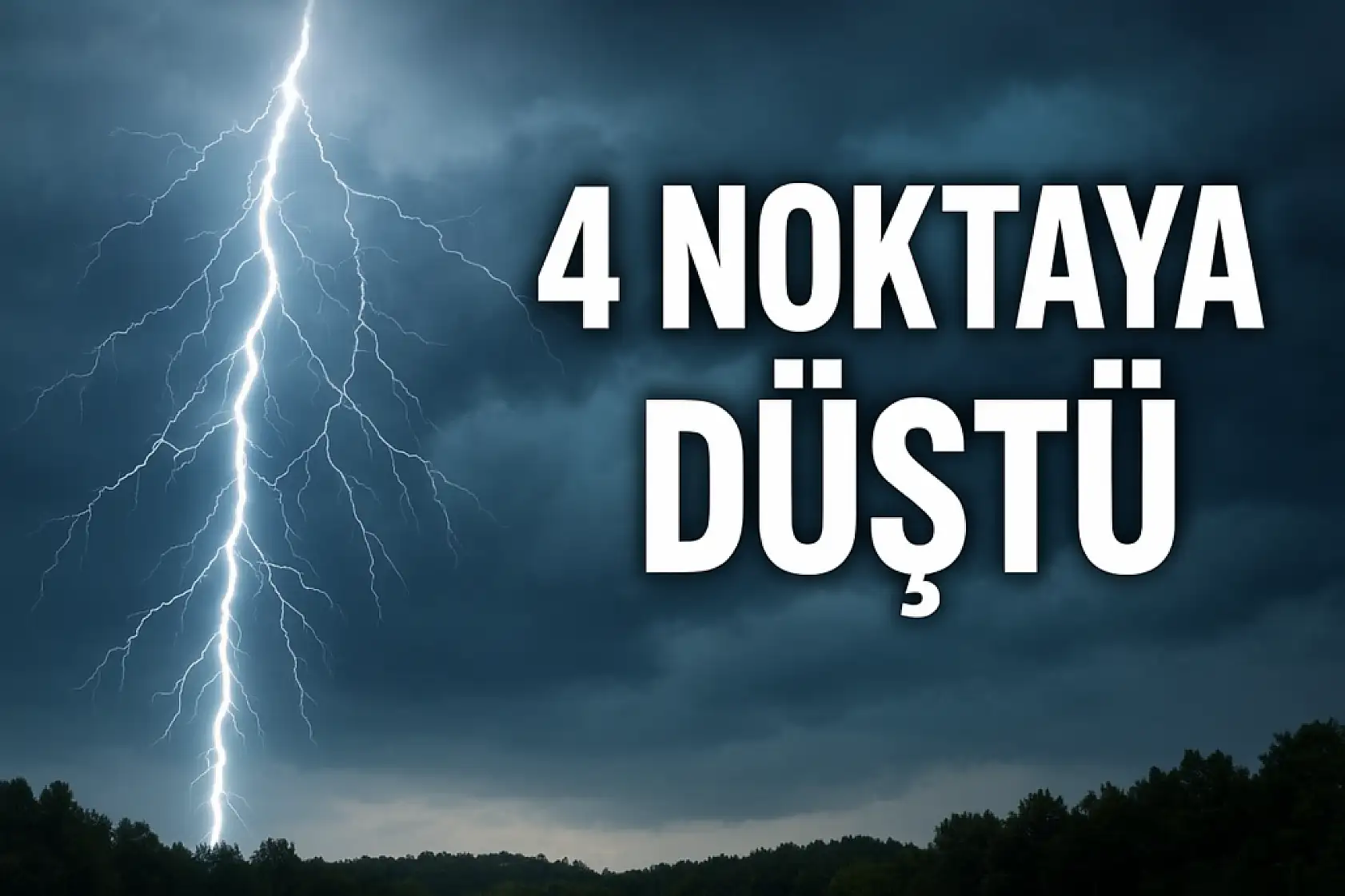 4 noktaya düştü