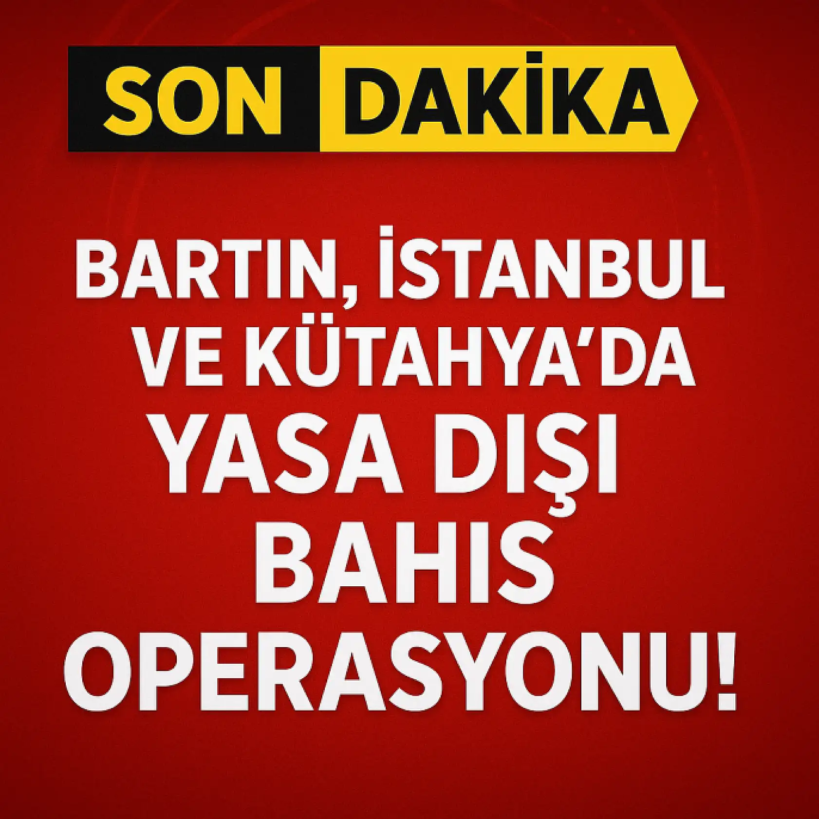 Bartın'da Yasa dışı bahis operasyonu