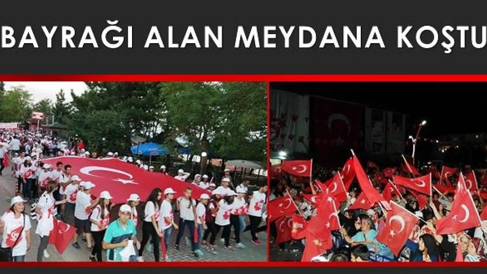 15 Temmuz Yürüyüş ile başladı, nöbet ile devam etti