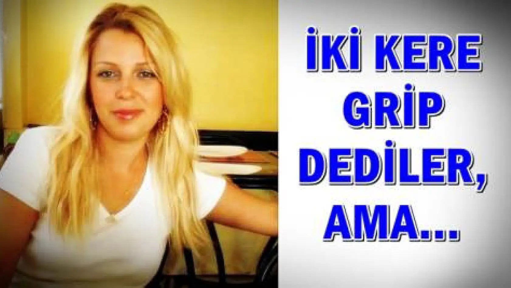 Bartınlı hostes Selma Durmaz Vefat etti