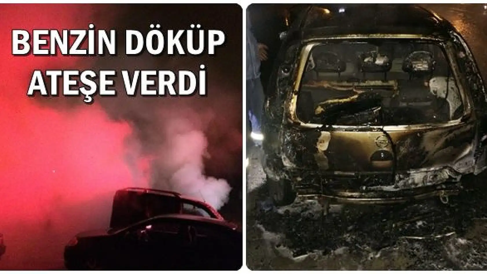 Benzin döküp ateşe verdi