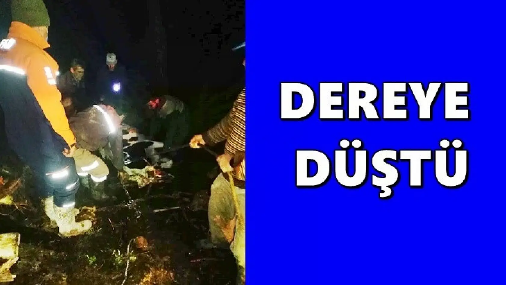 Dereye düştü, ekipler seferber oldu