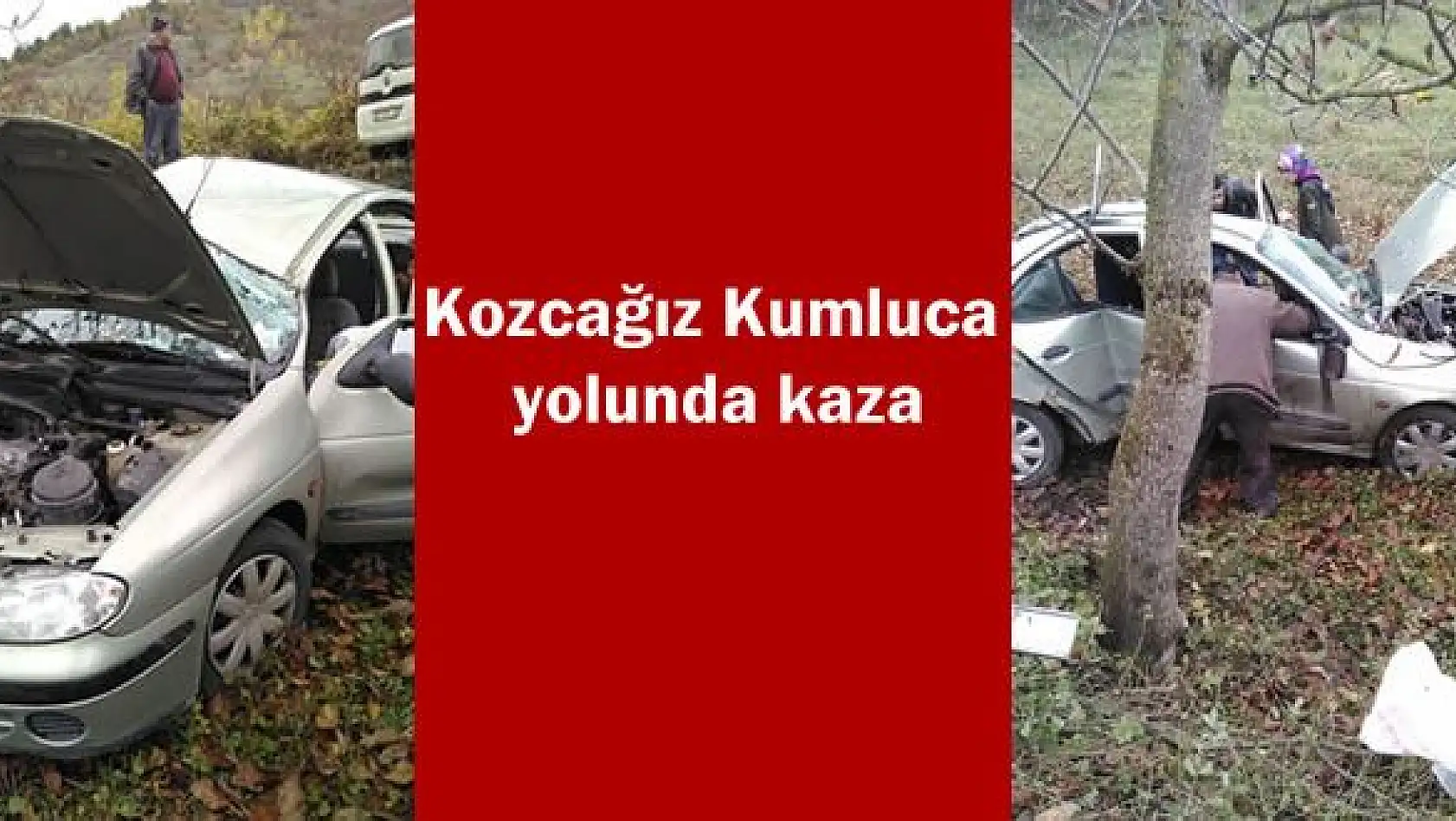 Kozcağız Kumluca yolunda kaza