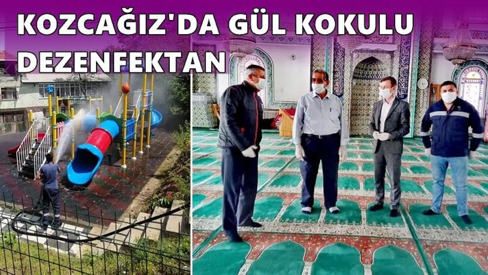 Kozcağız'da camilere gül kokulu dezenfektan