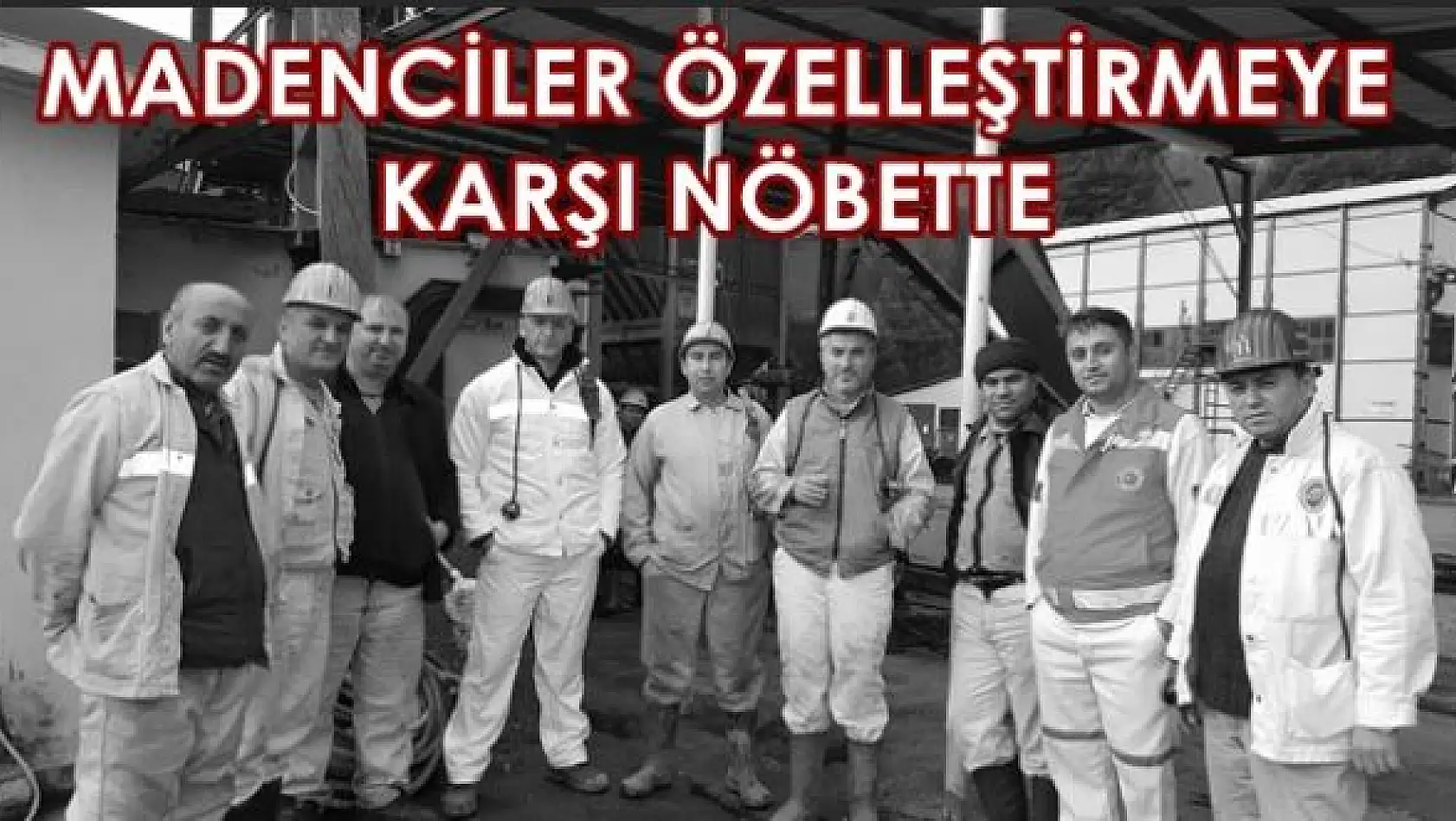 Madencilerin eylemi sürüyor