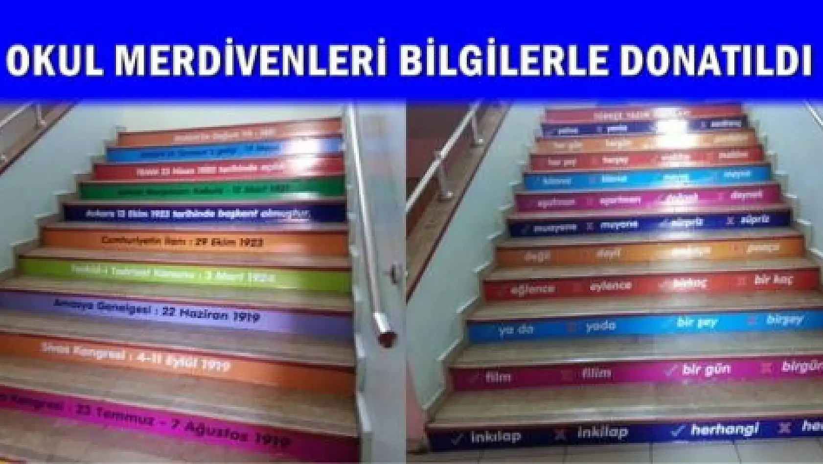 Okul Merdivenleri Bilgilerle Donatıldı