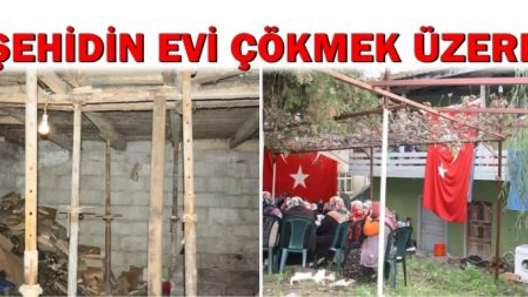 Şehidin evi çökmek üzere