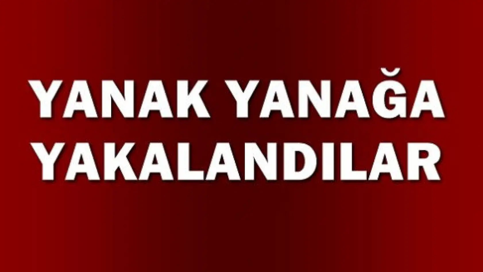Yanak yanağa geldiler