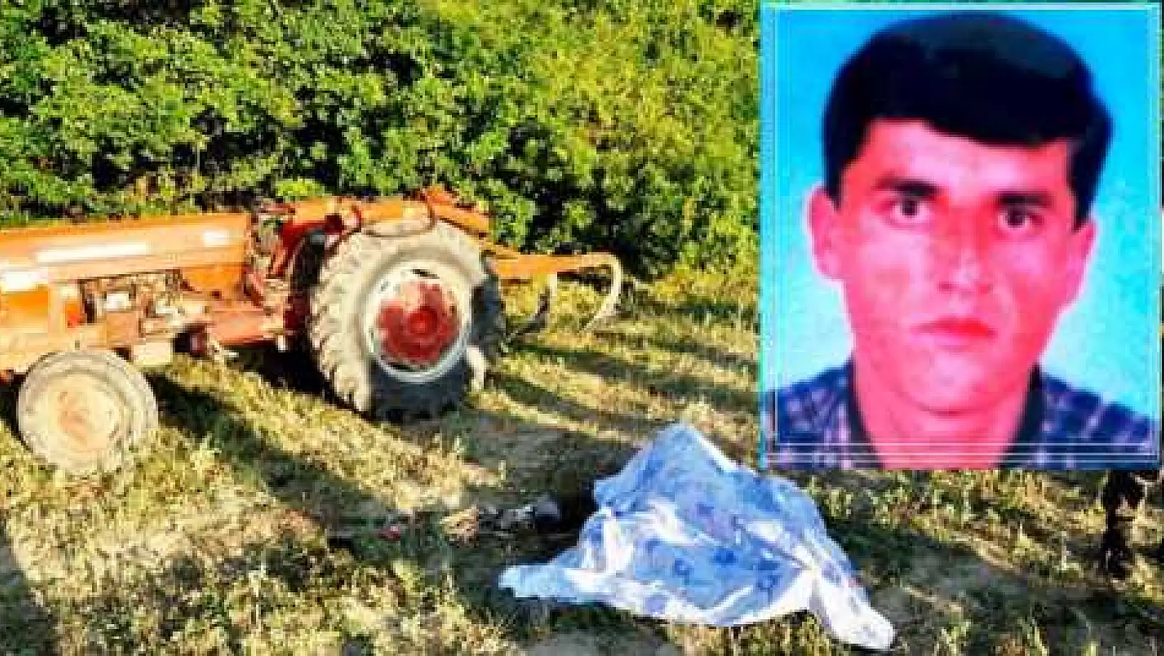 YENİ ALDIĞI TRAKTÖRÜNÜN ALTINDA KALDI